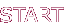 Start