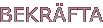 Bekr�fta